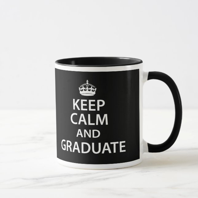 Keep Calm and Graduate Funny Graduation Mug (Right)