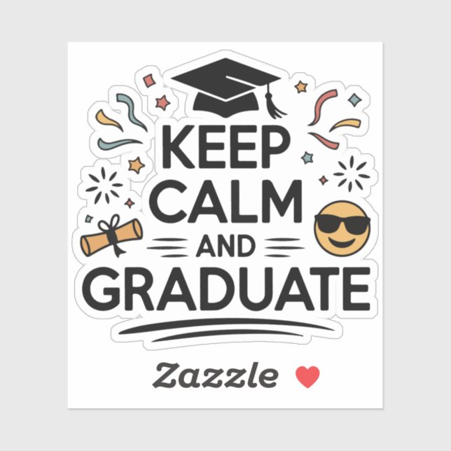Keep Calm and Graduate - Graduation Day (Sheet)