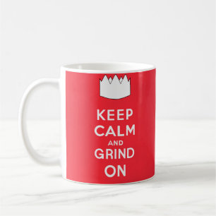 Keep Calm and Grind On Coffee Mug