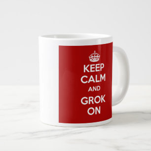 KEEP CALM and GROK ON jumbo mug