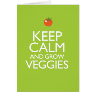 Keep Calm and Grow Veggies