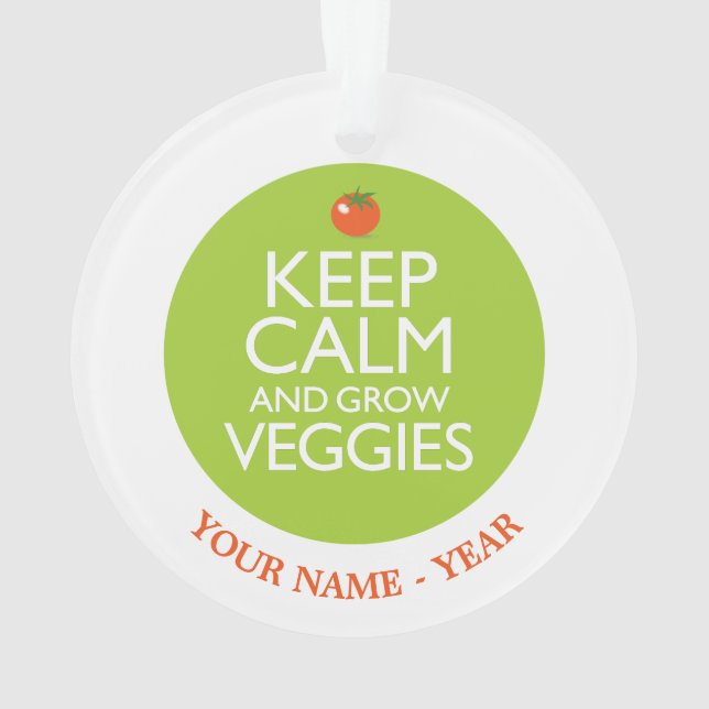 Keep Calm and Grow Veggies 2 Ornament (Back)