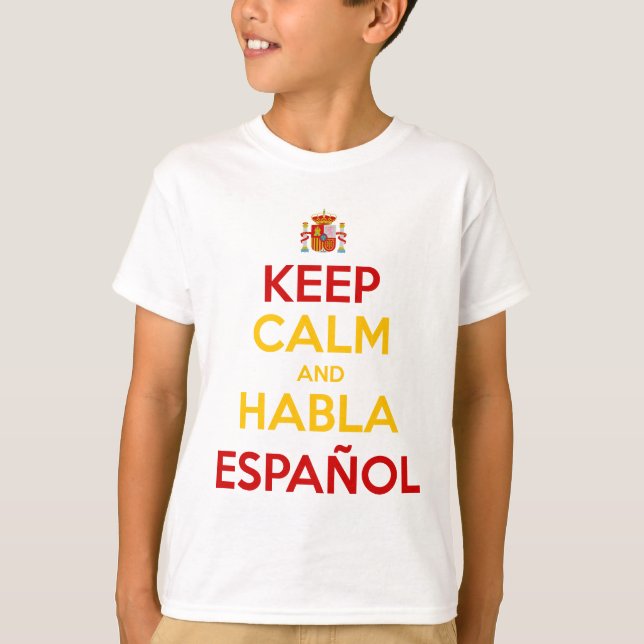 Keep Calm and Habla Español T-Shirt (Front)