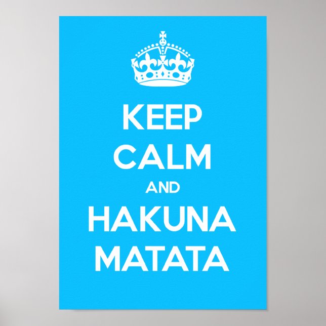 Keep Calm And Hakuna Matata Poster (Front)