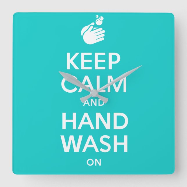 Keep Calm And Hand Wash On - Washing Hygiene Flu Square Wall Clock (Front)