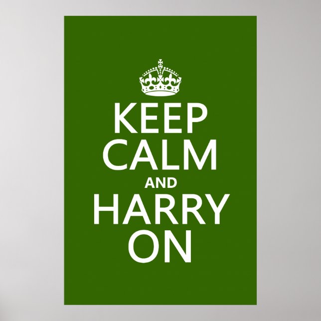Keep Calm and Harry On (any colour) Poster (Front)