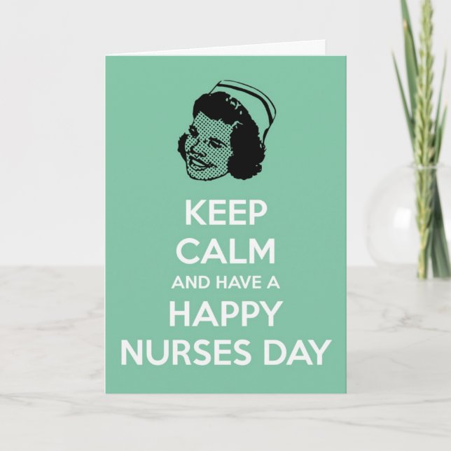 Keep calm and have a Happy Nurses Day Card (Front)