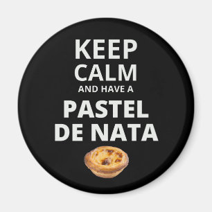 Keep Calm and Have a Pastel de Nata Magnet