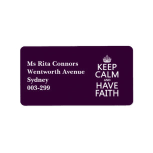 Keep Calm and Have Faith (customizable colours) Label