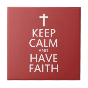 Keep calm and have faith in JESUS Tile