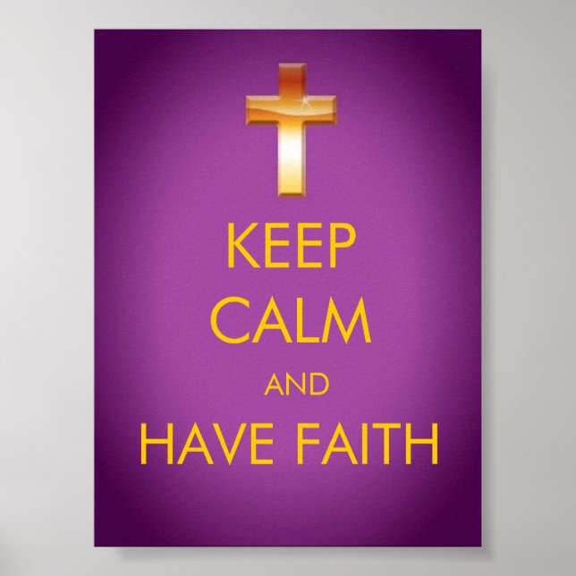 KEEP CALM AND HAVE FAITH POSTER (Front)