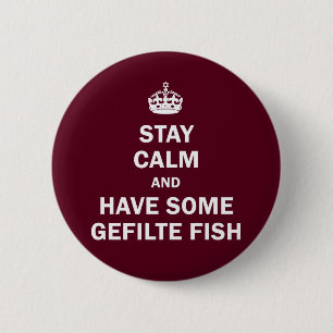 Keep calm and have some Gefilte Fish 2 Inch Round Button