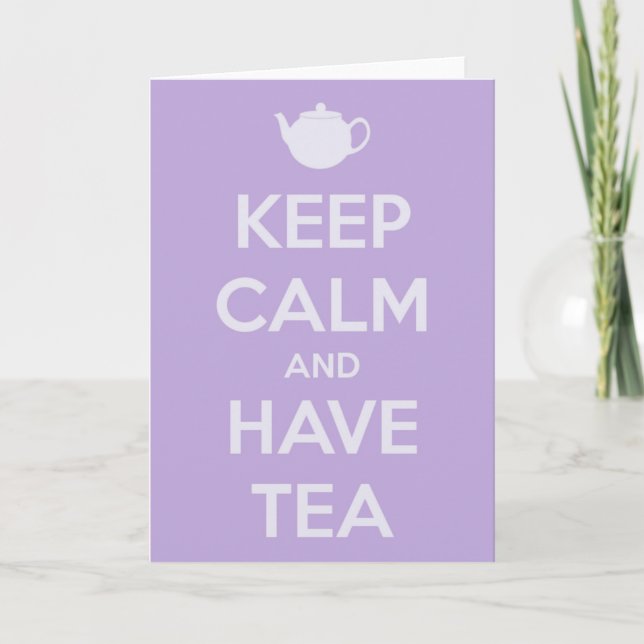 Keep Calm and Have Tea Greeting Card (Front)