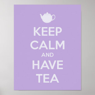 Keep Calm and Have Tea Lavender Poster