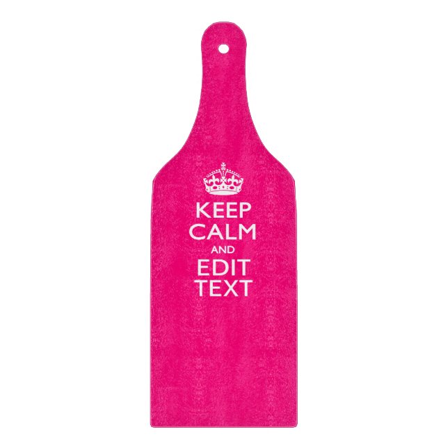 KEEP CALM AND Have Your Text EASILY PINK Cutting Board (Front)