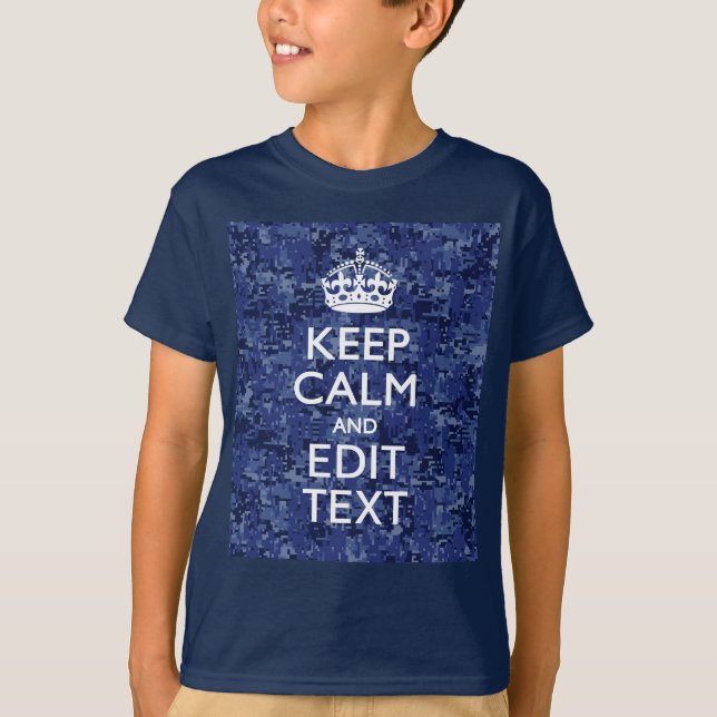 Keep Calm And Have Your Text Navy Digital Camo T-Shirt (Front)