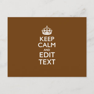 Keep Calm And Have Your Text on Brown Postcard