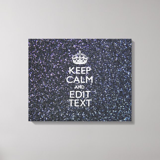 Keep Calm and Have Your Text on Midnight Canvas Print (Front)