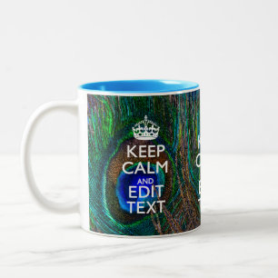 Keep Calm And Have Your Text on Peacock Feathers Two-Tone Coffee Mug
