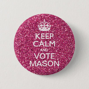 Keep Calm and Have Your Text on Pink Rose 2 Inch Round Button