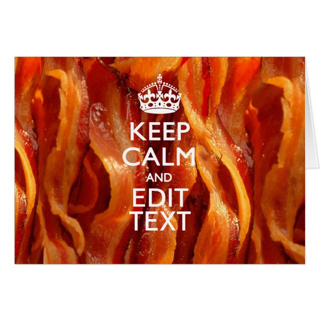 Keep Calm and Have Your Text on Sizzling Bacon (Front Horizontal)