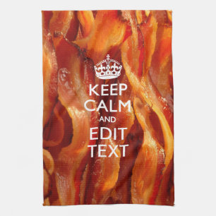 Keep Calm and Have Your Text on Sizzling Bacon Kitchen Towel
