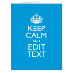 Keep Calm And Have Your Text on Sky Blue Accent