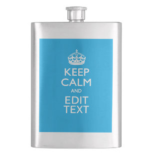 Keep Calm And Have Your Text on Sky Blue Accent Hip Flask