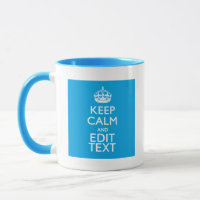 Keep Calm And Have Your Text on Sky Blue Accent