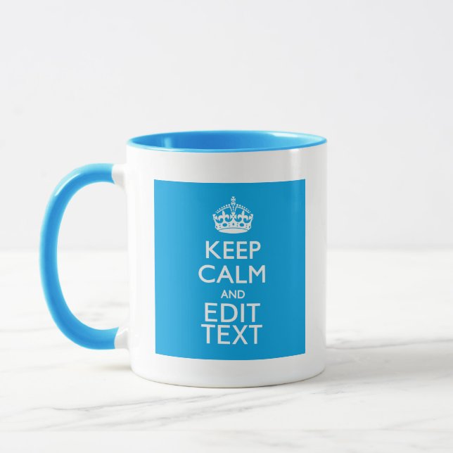 Keep Calm And Have Your Text on Sky Blue Accent Mug (Left)