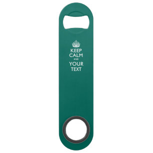 Keep Calm And Have Your Text on Teal Speed Bottle Opener