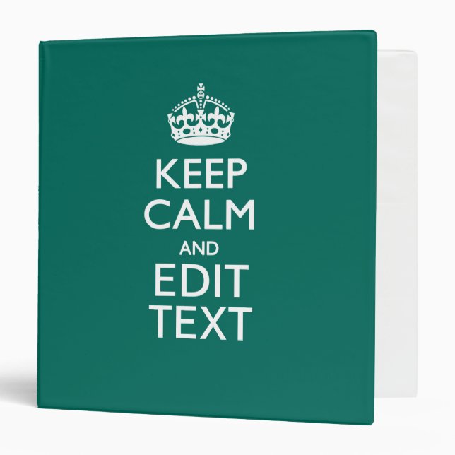 Keep Calm And Have Your Text on Teal Turquoise Binder (Front/Inside)