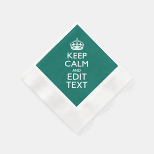 Keep Calm And Have Your Text on Teal Turquoise Napkin