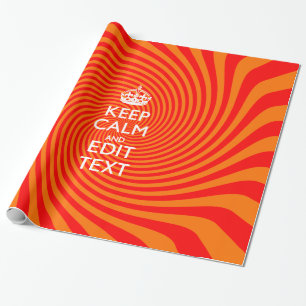 Keep Calm And Have Your Text Orange Swirl Wrapping Paper