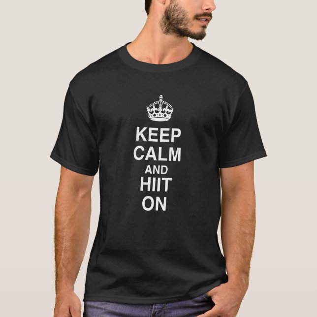 Keep Calm And Hiit On   T-Shirt (Front)