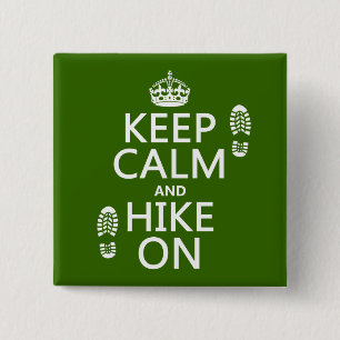 Keep Calm and Hike On (any background colour) 2 Inch Square Button