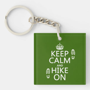 Keep Calm and Hike On (any background colour) Keychain