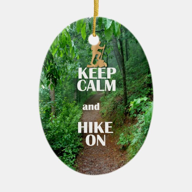Keep Calm and Hike On Ceramic Ornament (Front)