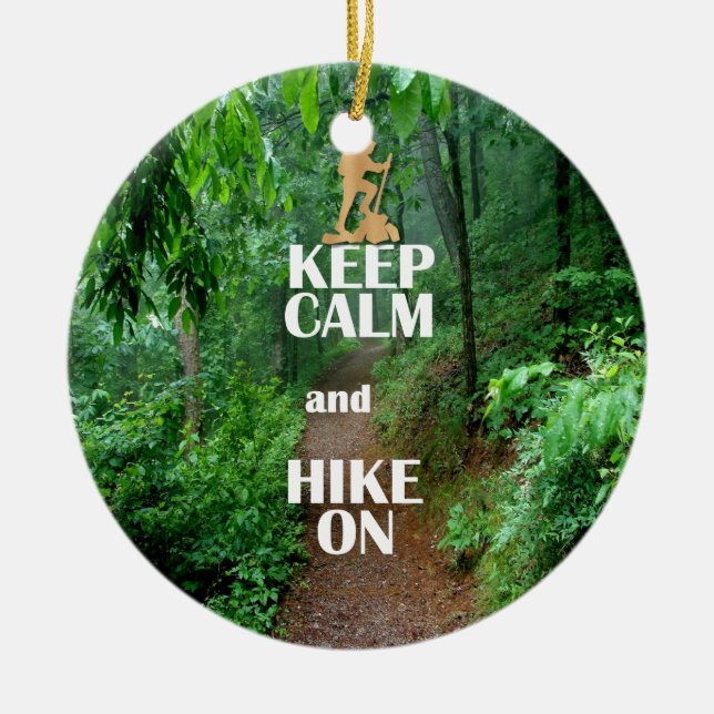 Keep Calm and Hike On Ceramic Ornament (Front)