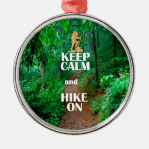Keep Calm and Hike On Metal Ornament