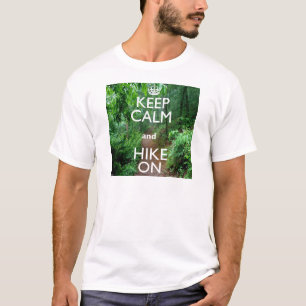 Keep Calm and Hike On T-Shirt