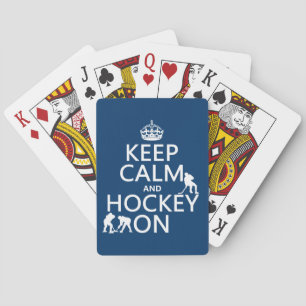 Keep Calm and Hockey On (in any colour) Playing Cards