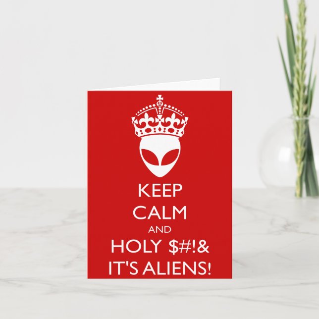 Keep Calm and Holy $#!& It's Aliens! note card (Front)