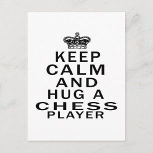 Keep Calm And Hug A Chess Player Postcard