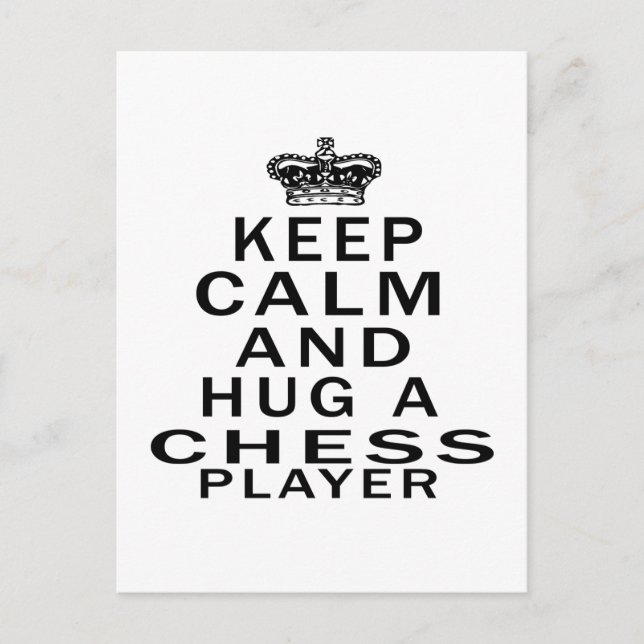 Keep Calm And Hug A Chess Player Postcard (Front)