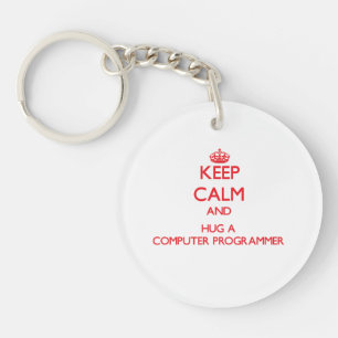 Keep Calm and Hug a Computer Programmer Keychain