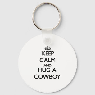Keep Calm and Hug a Cowboy Keychain