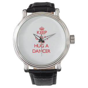 Keep Calm and Hug a Dancer Watch