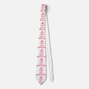 Keep Calm and Hug a Hematologist Tie