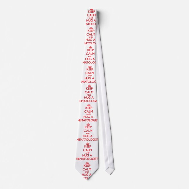 Keep Calm and Hug a Hematologist Tie (Front)